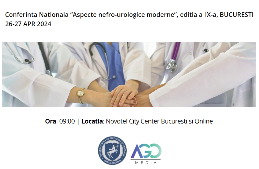 Conferinta Nationala “Aspecte nefro-urologice moderne”, editia a IX-a, BUCURESTI 2024