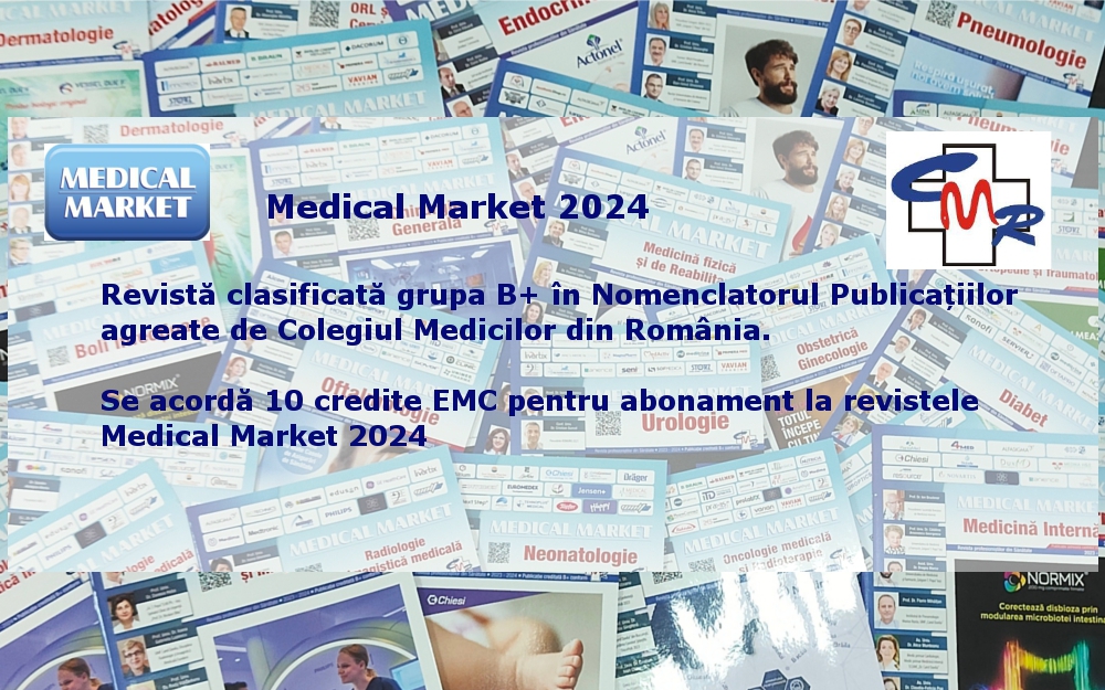 Medical Market 2024 – Revistă clasificată grupa B+ în Nomenclatorul Publicațiilor agreate de Colegiul Medicilor din România